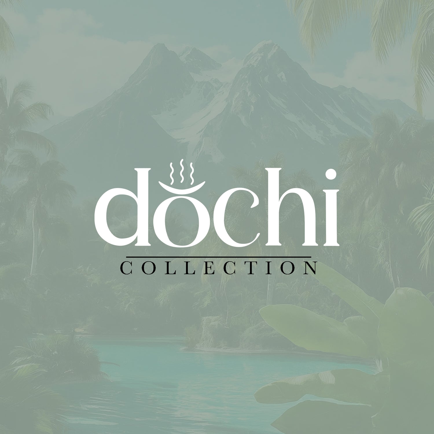 DOCHI Collection