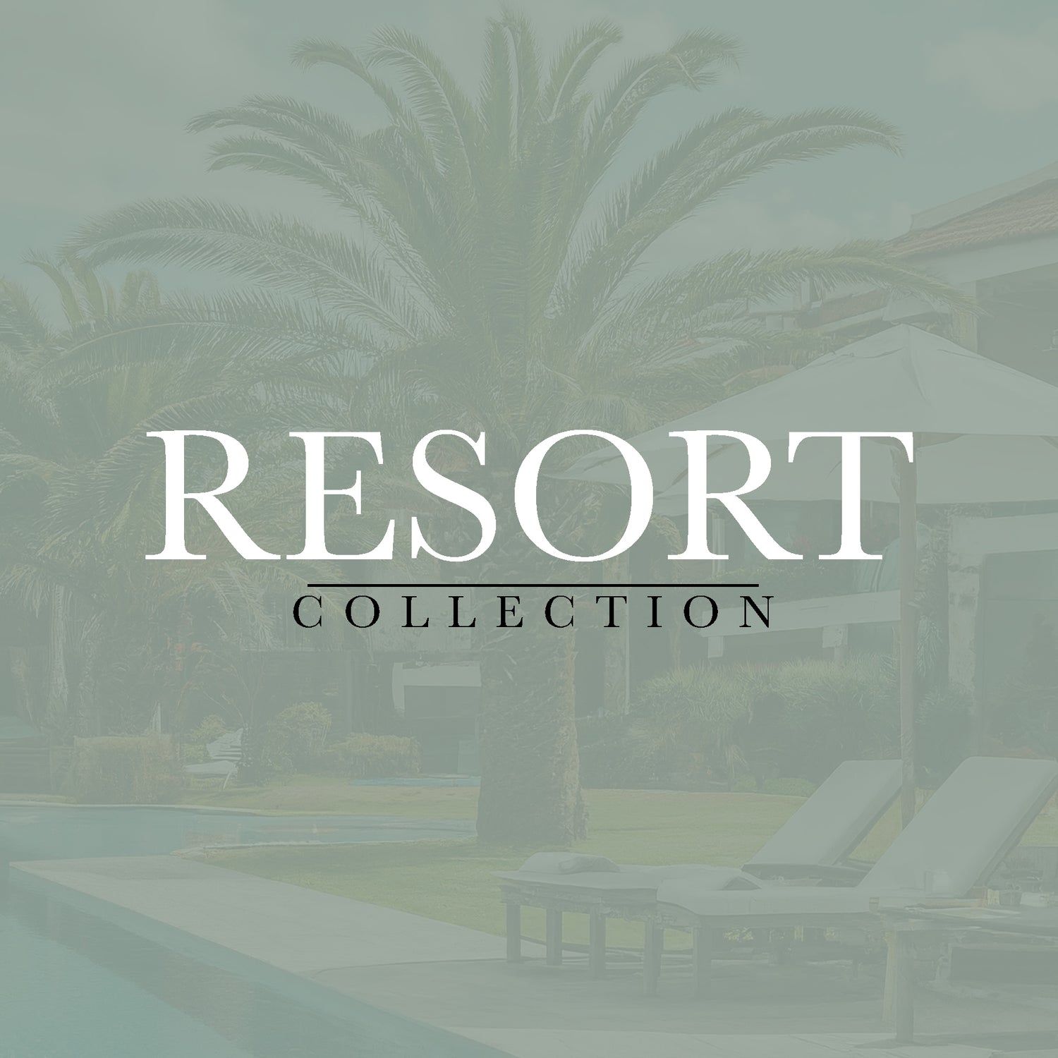 RESORT Collection